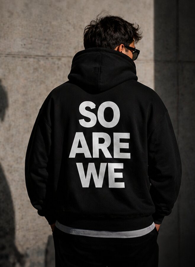 ~60% Hoodie back (So Are We)